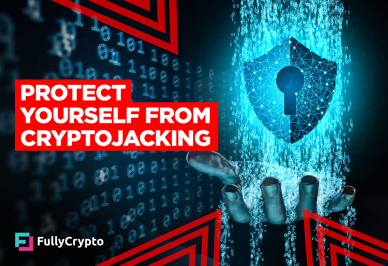 How Can I Protect Myself From Cryptojacking In 2020