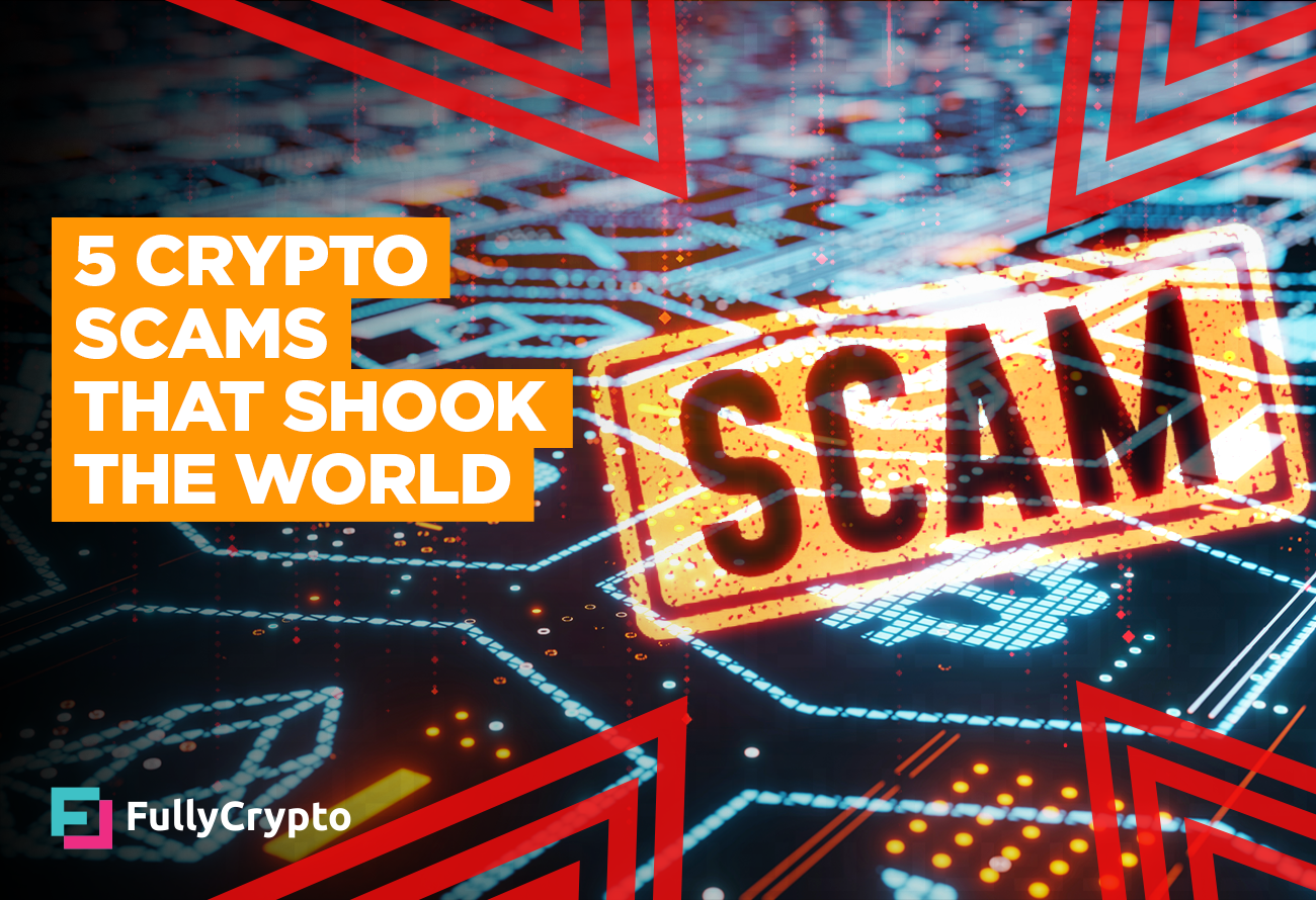 5 Cryptocurrency Scams That Shook The World