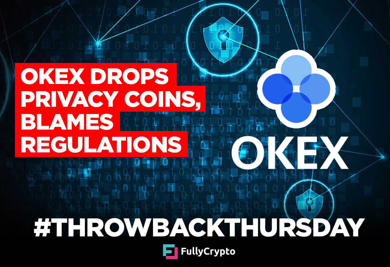 OKEx Drops Privacy Coins, Blames Regulations - FullyCrypto