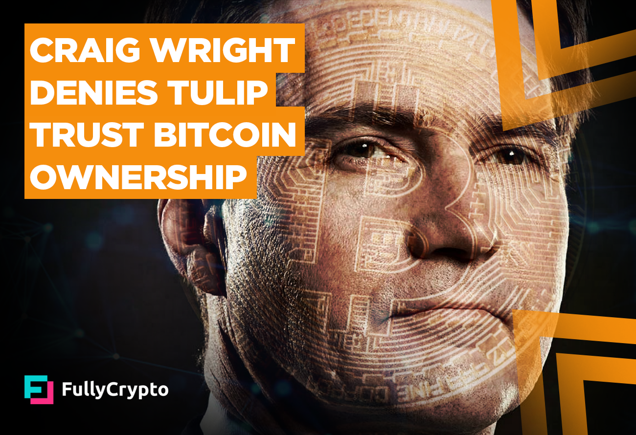 Craig Wright Denies Tulip Trust Bitcoin - FullyCrypto