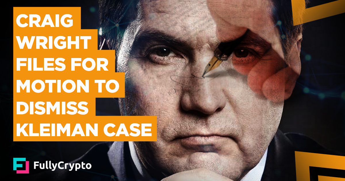 Craig Wright Tries to Get Kleiman Case Dismissed - FullyCrypto