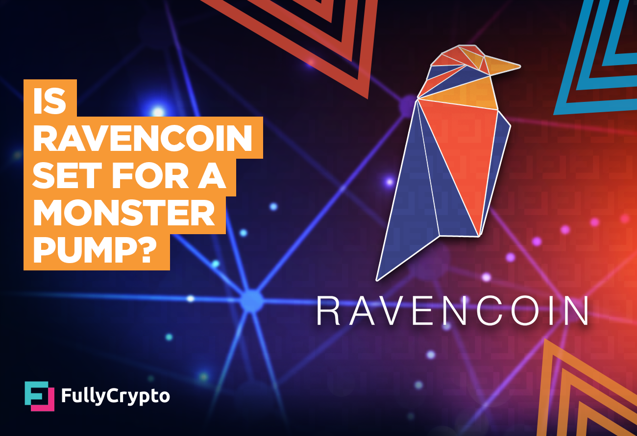 Is Ravencoin Set For a Monster Pump? - FullyCrypto