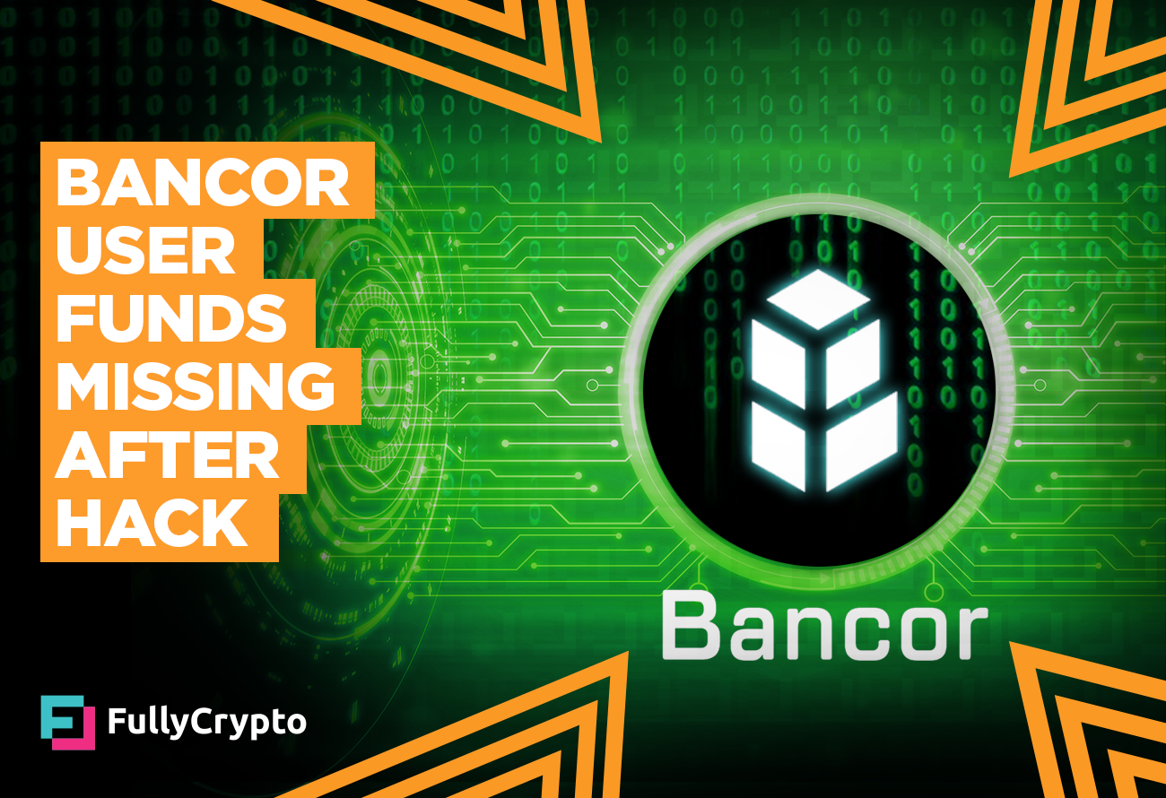 Bancor Hack Loses $545,000 in User Funds - FullyCrypto