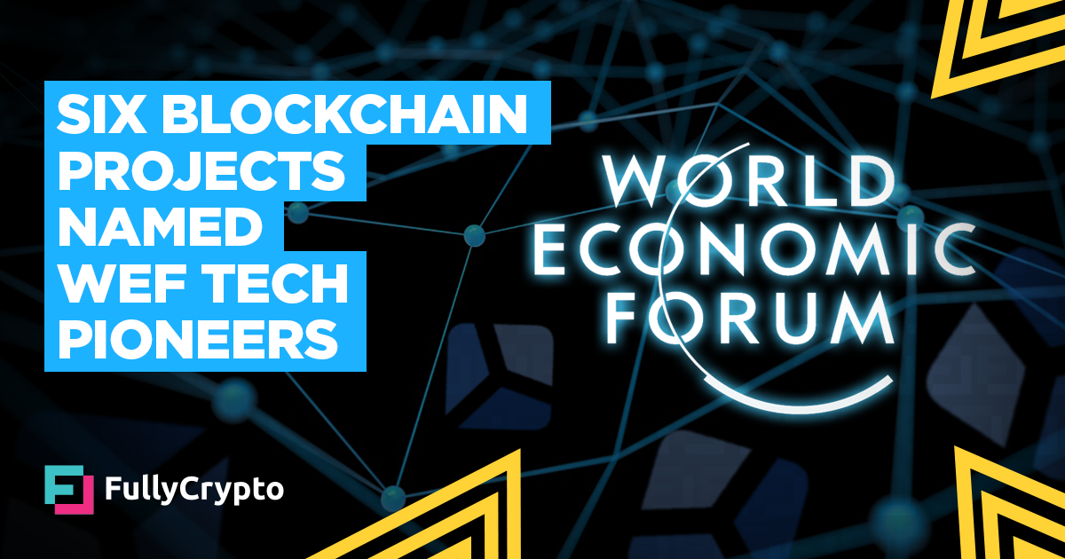 Six Blockchain Projects Named WEF Tech Pioneers