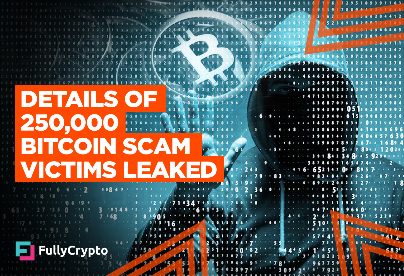 Bitcoin Scam Leaks Personal Details Of 250 000 Victims