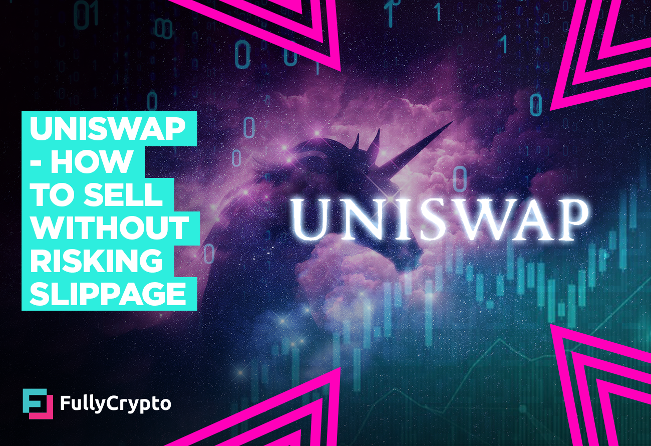 Uniswap How to Sell Without Risking Slippage FullyCrypto