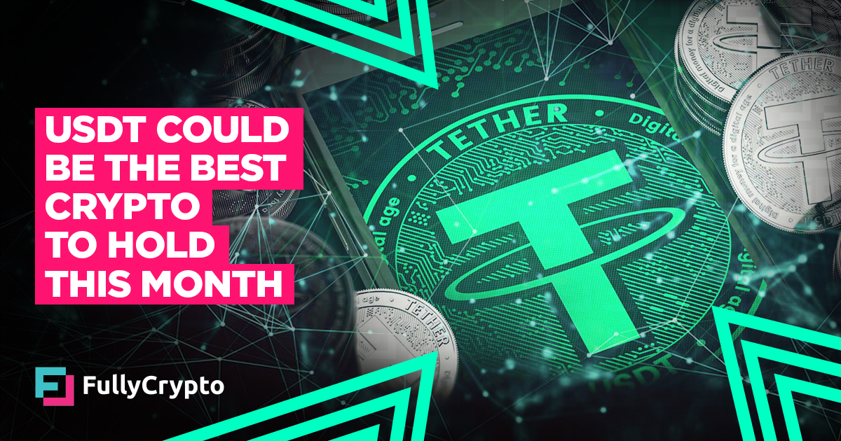 USDT Could Be the Best Crypto to Hold This Month