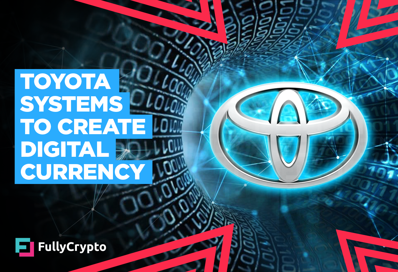 Toyota Systems to Trial InHouse Digital Currency