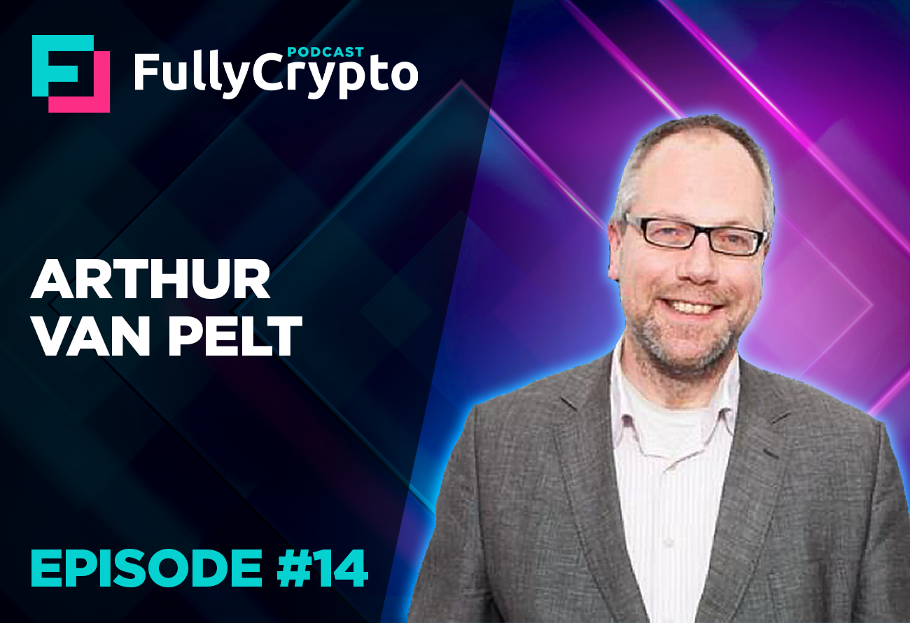 FullyCrypto Podcast #14 - Arthur van Pelt - FullyCrypto