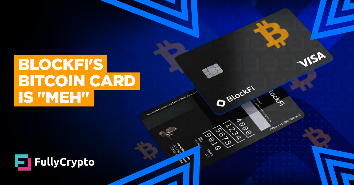 BlockFi's Bitcoin Rewards Credit Cards is a Bit "Meh"