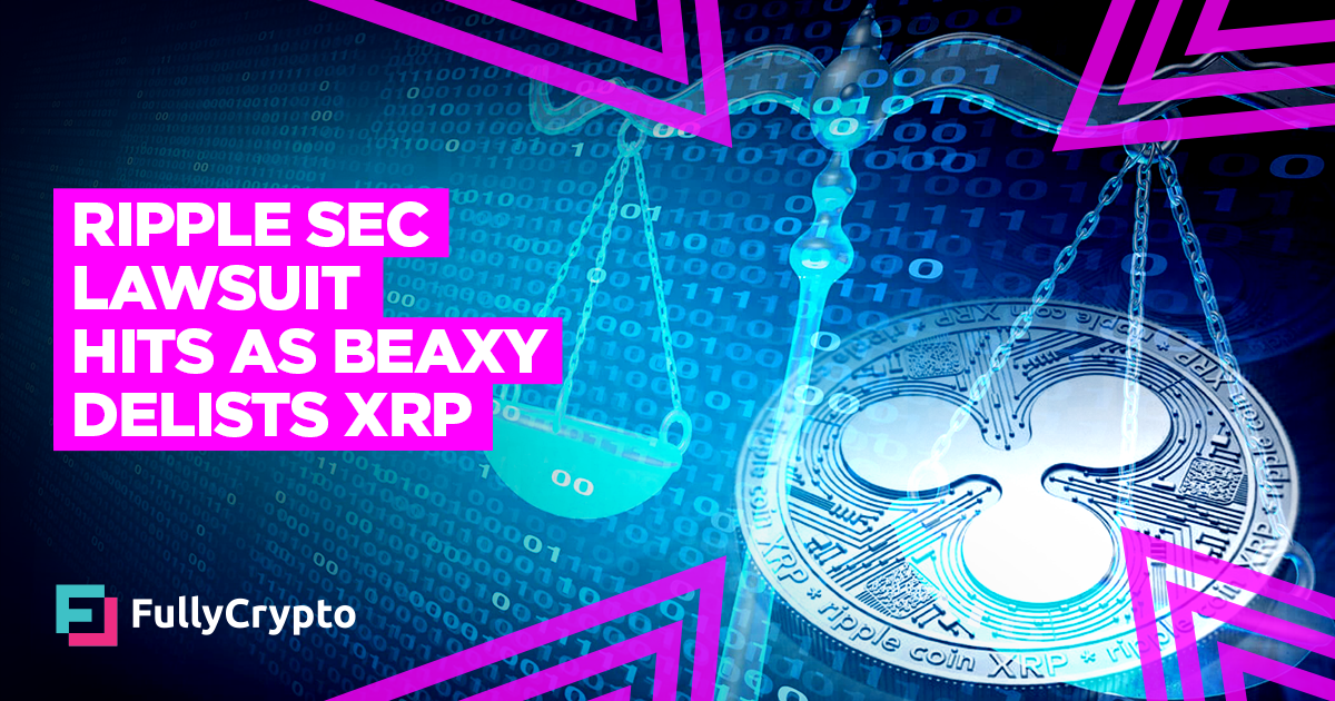 Ripple SEC Lawsuit Hits as Beaxy Delists XRP - FullyCrypto