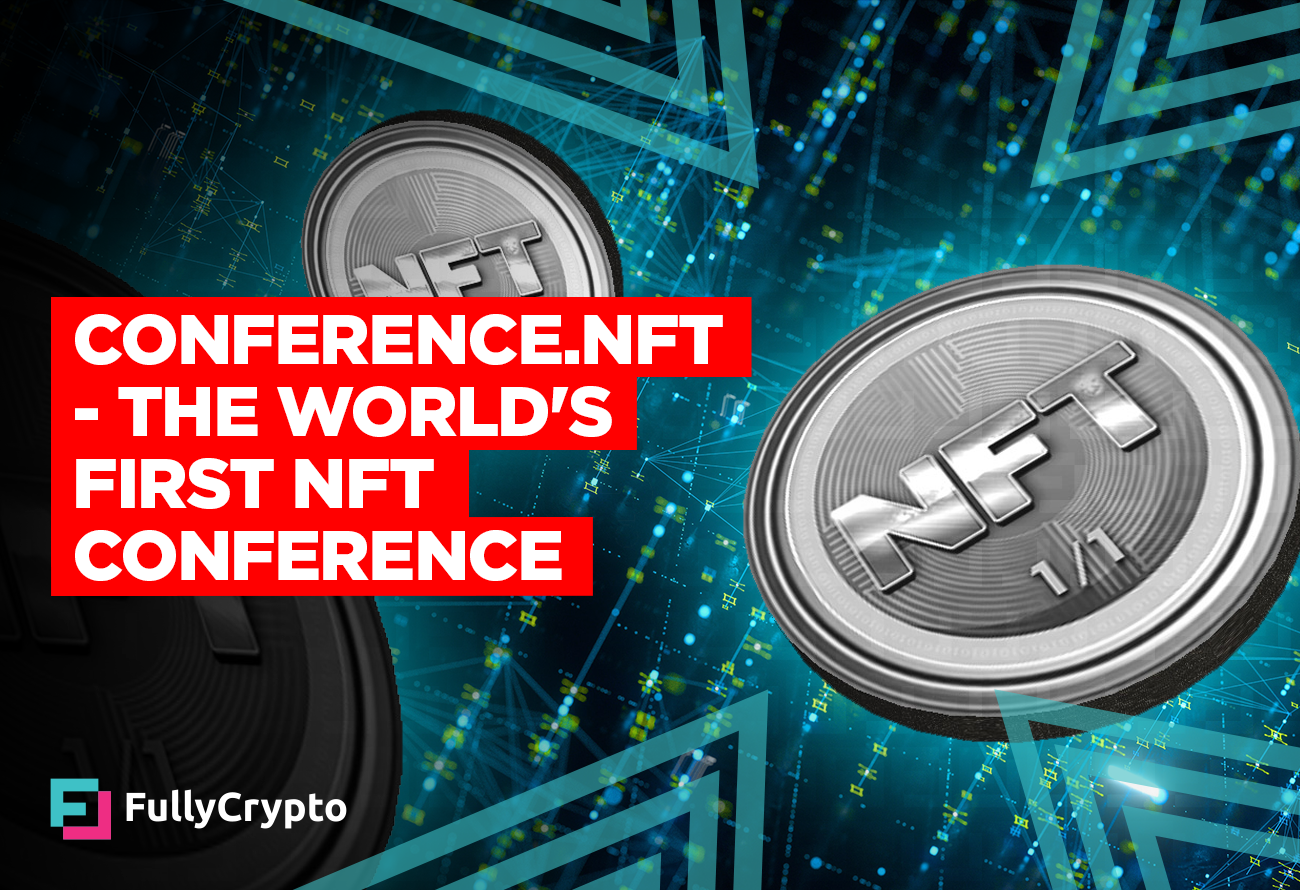 Conference.NFT, world’s First NFT Conference, Coming In June