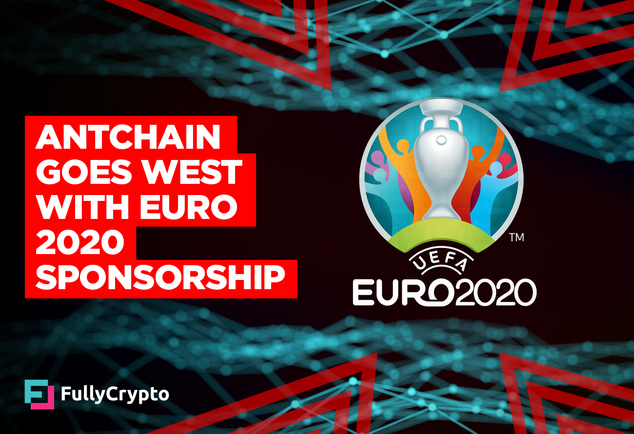 AntChain Goes West with Euro 2020 Sponsorship