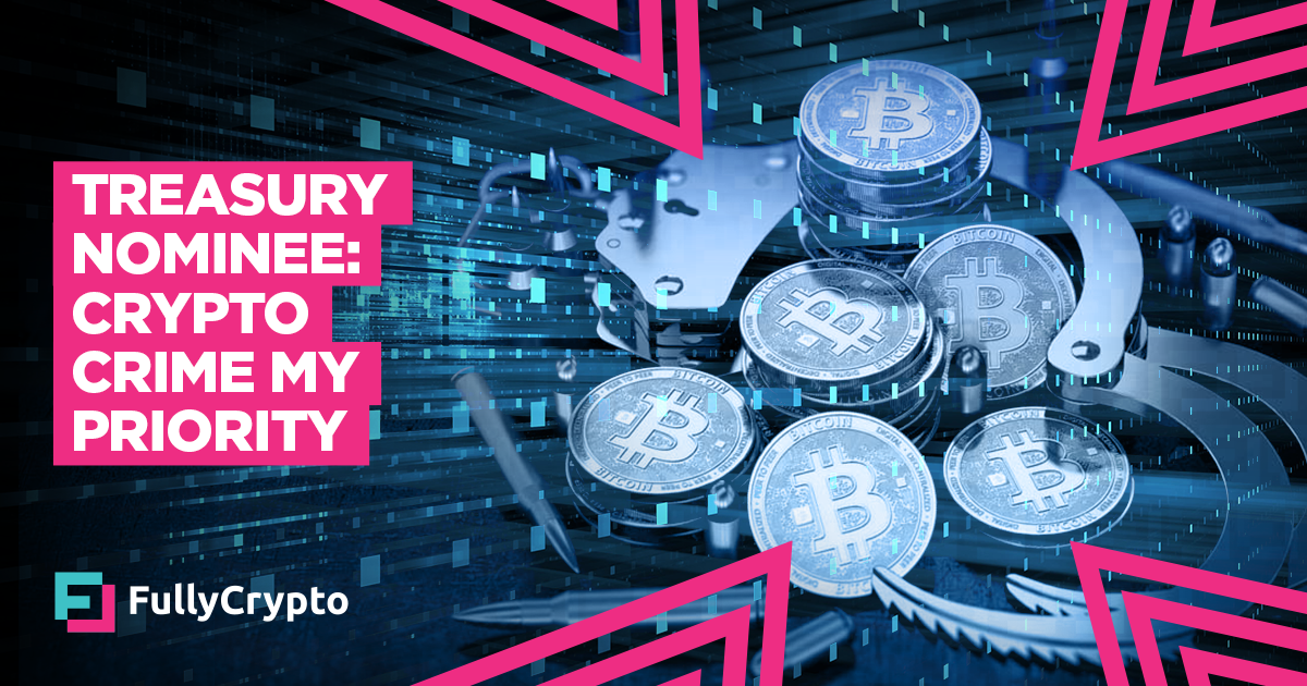 Cryptocurrency Regulation a Priority Says Treasury Nominee