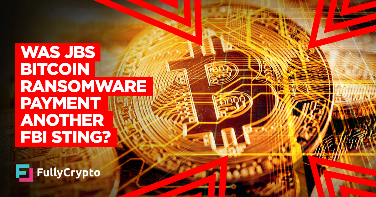 Was JBS Bitcoin Ransomware Payment Another FBI Sting?