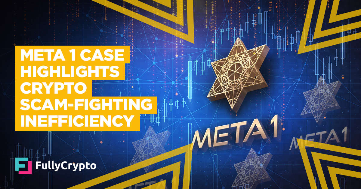 Crypto News META 1 Case Highlights Crypto Scam-fighting Inefficiency