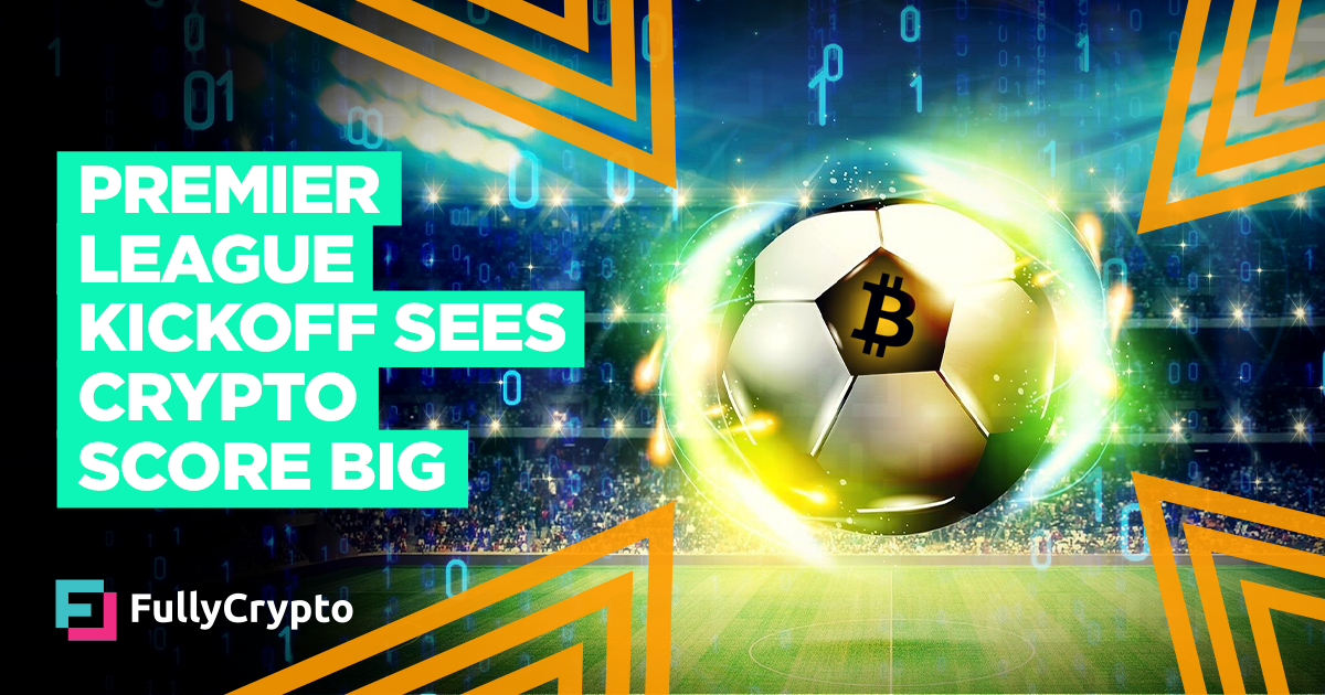 Cryptocurrency on Display as New Premier League Season Kicks Off thumbnail