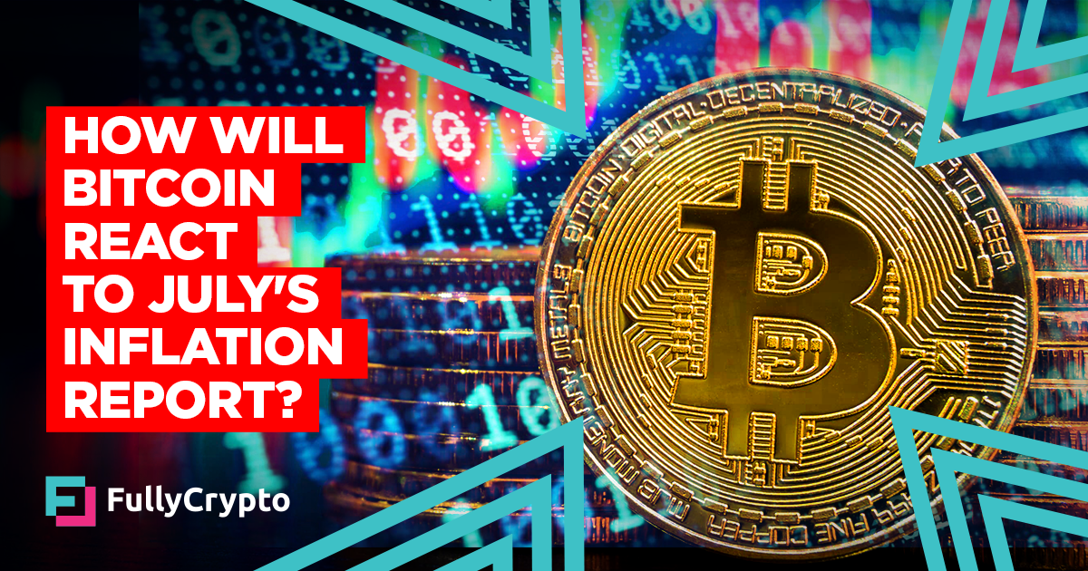 How Will Bitcoin React to July's Inflation Report?