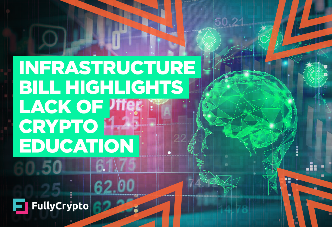 Infrastructure Bill Highlights Lack of Cryptocurrency Education