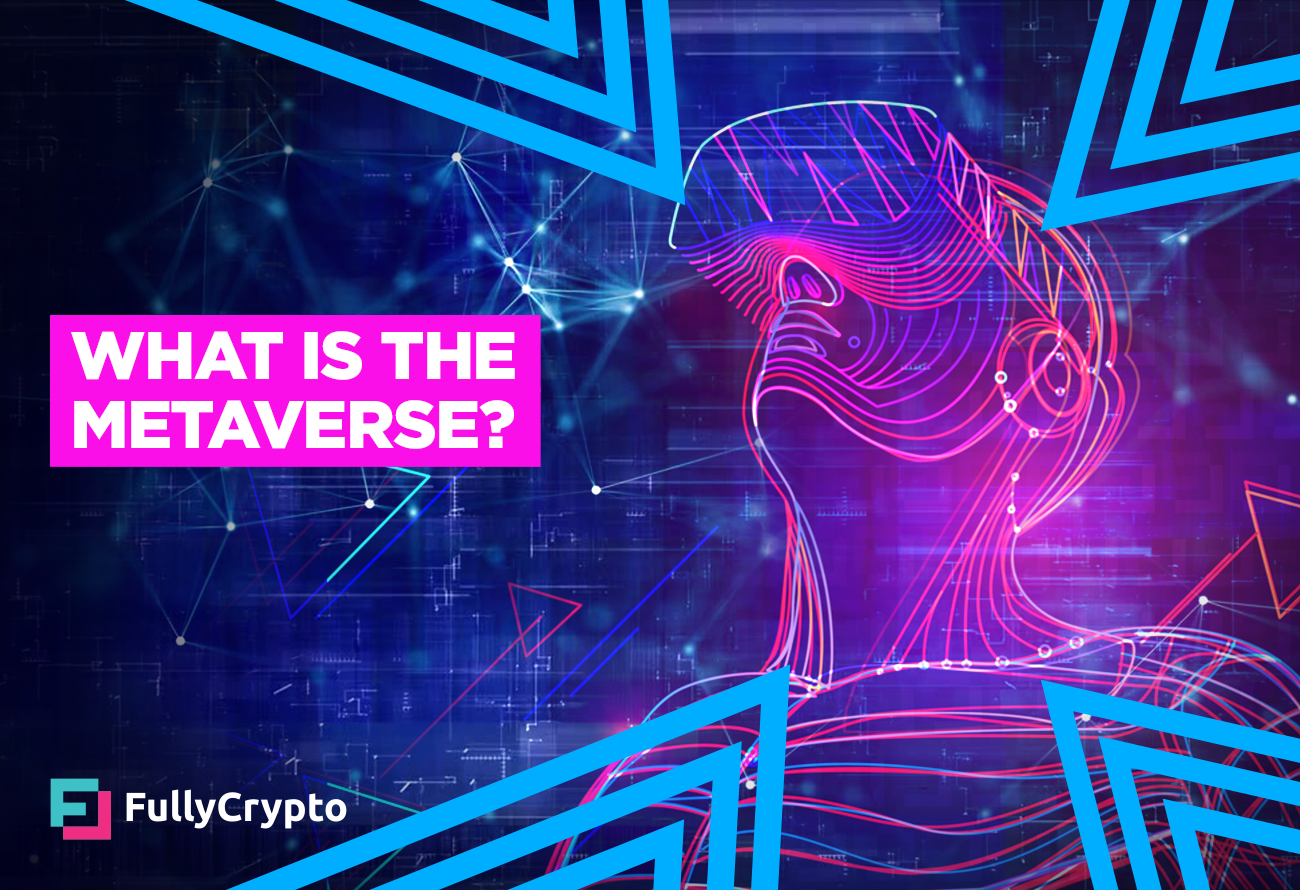 What Is The Metaverse?