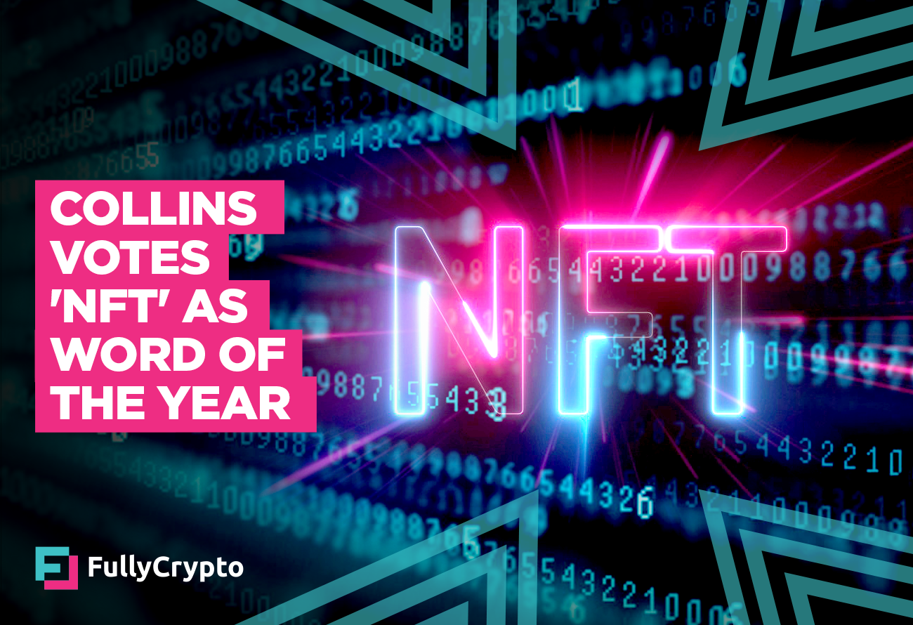 'NFT' Voted Word of the Year by Collins Dictionary