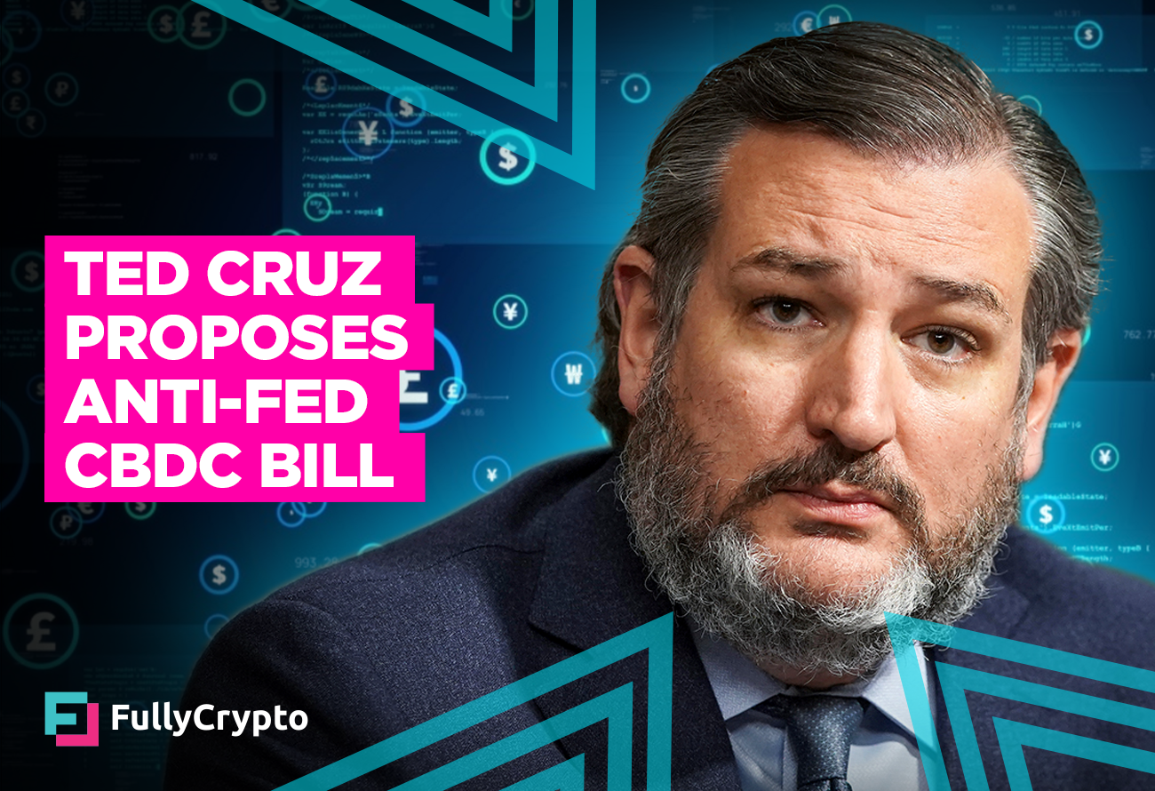 Ted Cruz Proposes Bill to Prevent Federal Reserve Issuing CBDC
