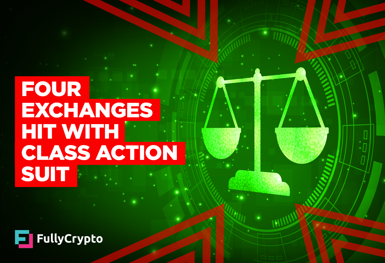 Class Action Lawsuit Filed Against Four Crypto Exchanges