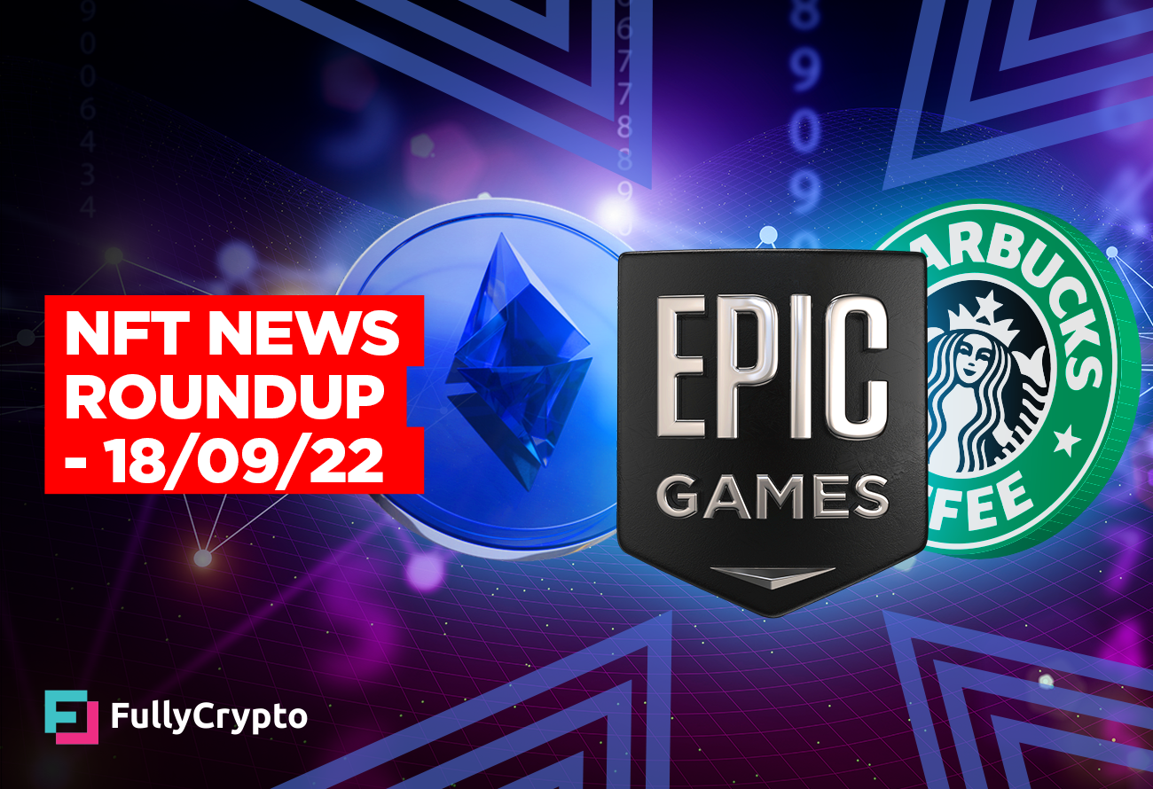 NFT News Roundup – 18/09/22 - FullyCrypto