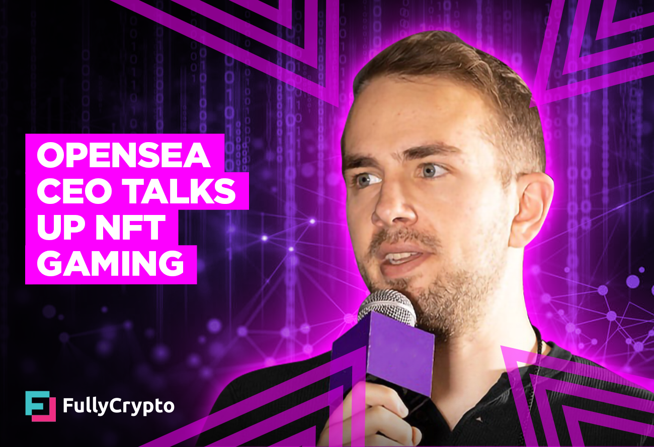 OpenSea CEO Gaming Will Drive NFT Adoption and Innovation