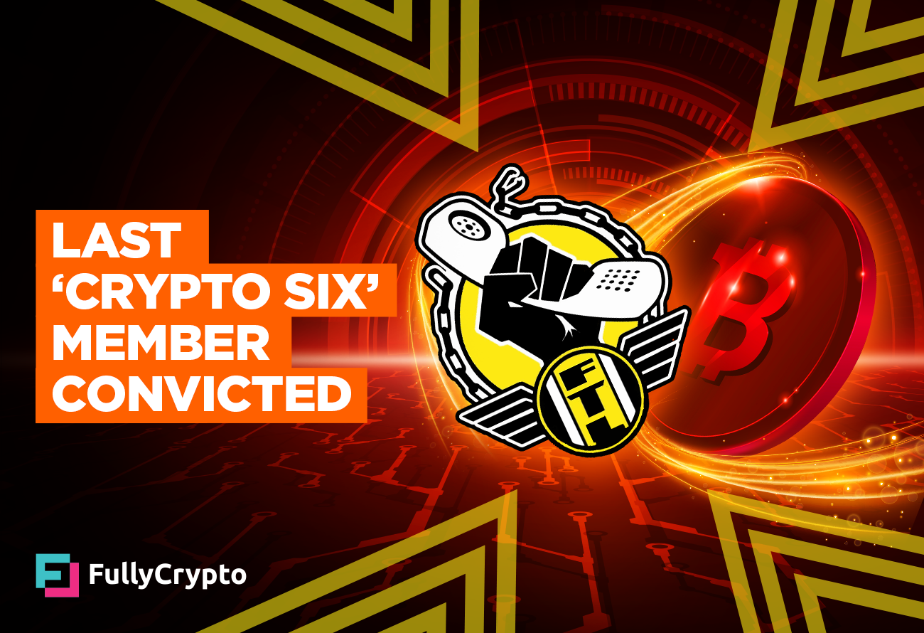 Last-'Crypto-Six'-Member-Convicted-of-Multiple-Financial-Crimes