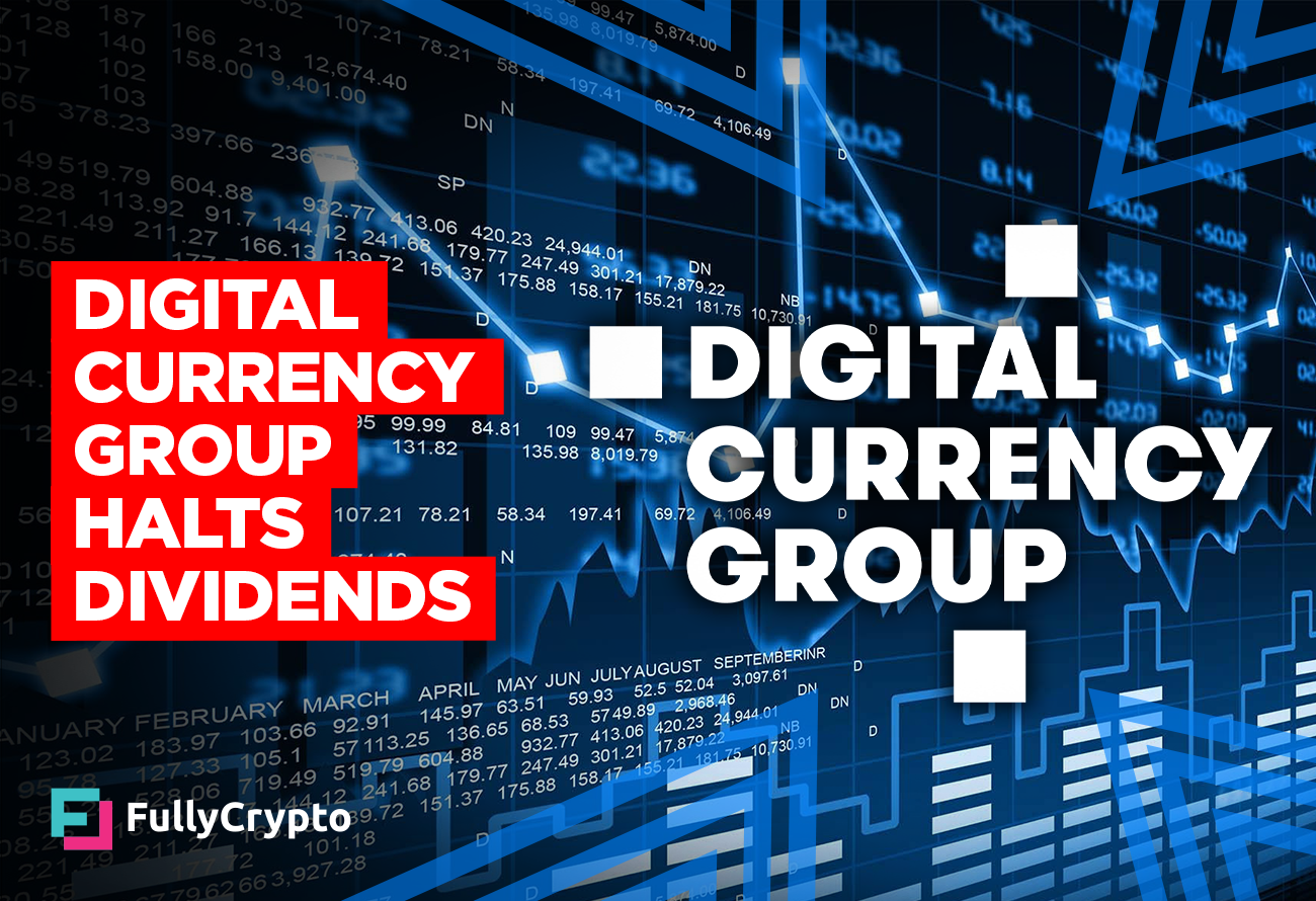 Digital Currency Group Halts Dividends