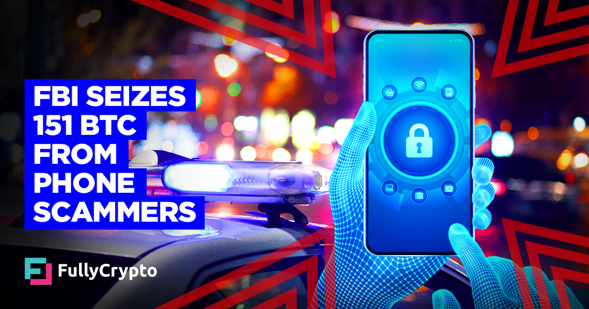 FBI Seizes ₿151 From Phone Scammers