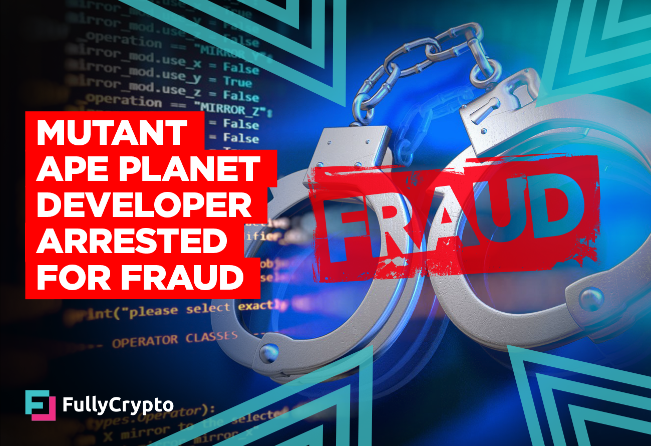 Mutant-Ape-Planet-NFT-Developer-Arrested-for-Fraud