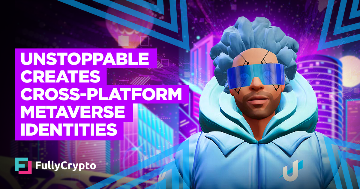 Unstoppable Domains Creates Cross-Platform Metaverse Identities