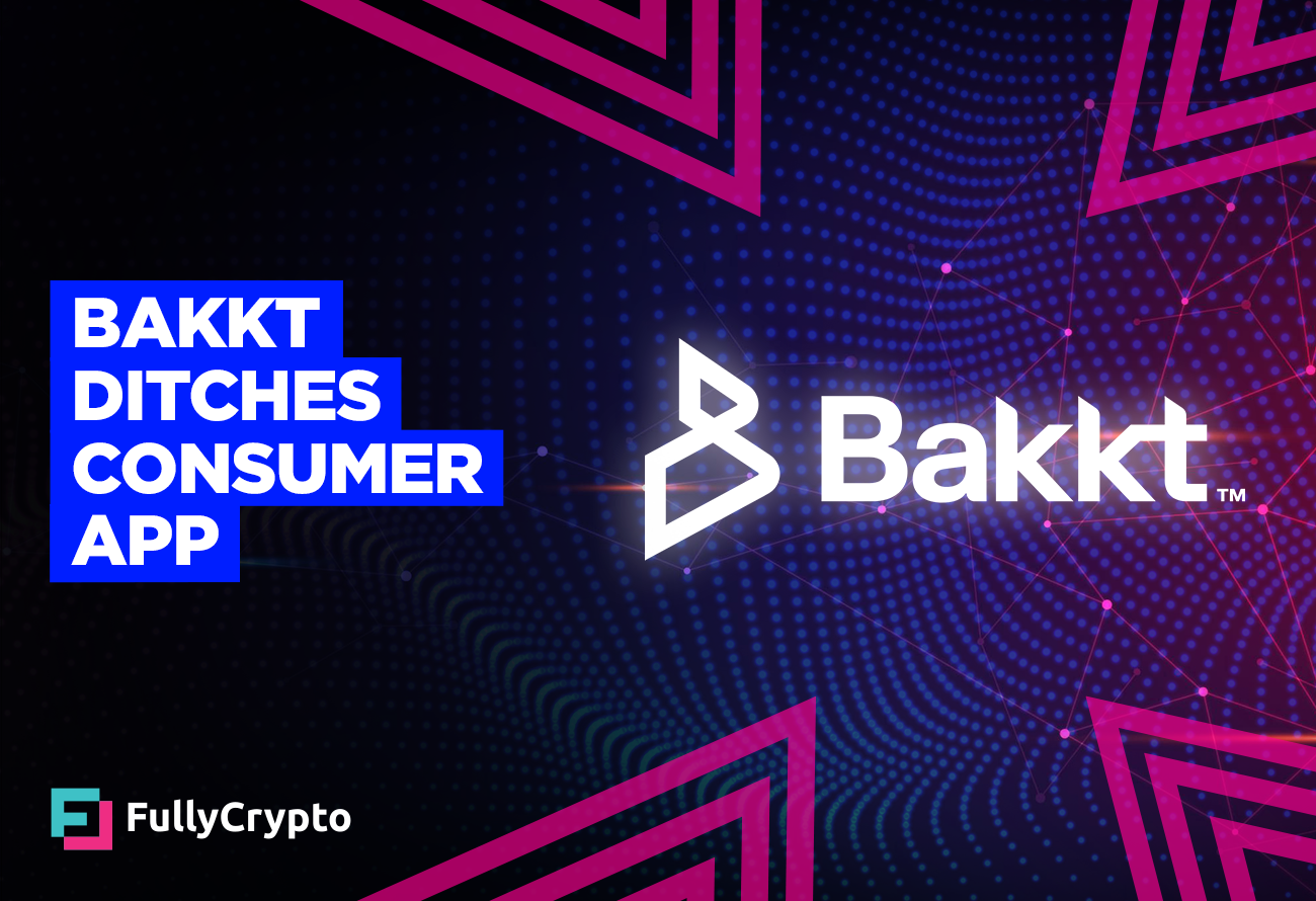 Bakkt Goes Back to Business After Ditching Consumer App