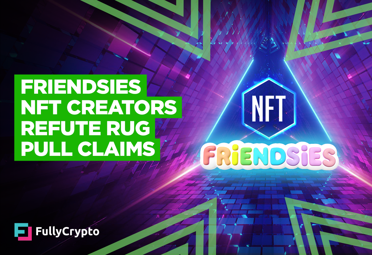 Friendsies NFT Creators Refute Rug Pull Claims