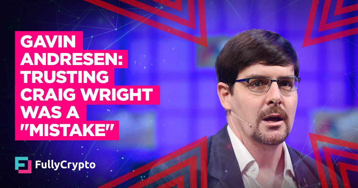 Gavin Andresen: “It Was a Mistake To Trust Craig Wright”