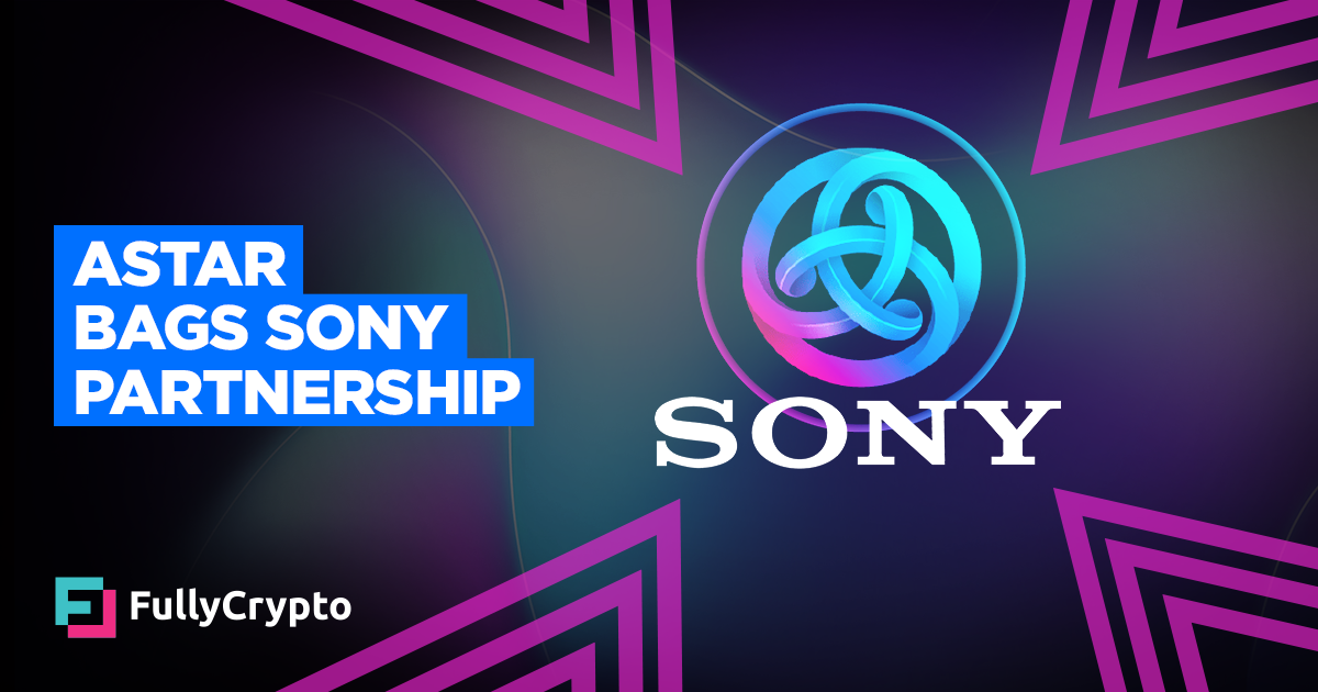 Sony Partners with Astar Network to Support Web 3.0 Projects