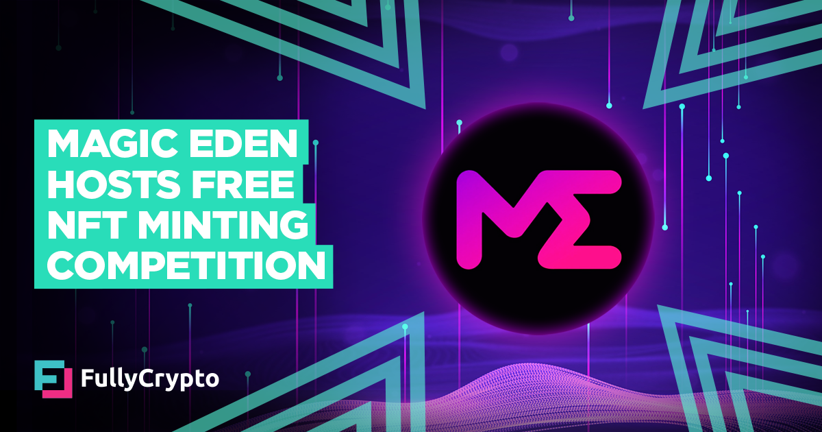 Magic Eden Launches Free ‘Mint Madness’ NFT Minting Competition