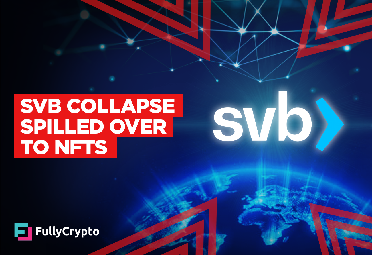 Crypto News SVB-Collapse-Spilled-Over-to-NFTs