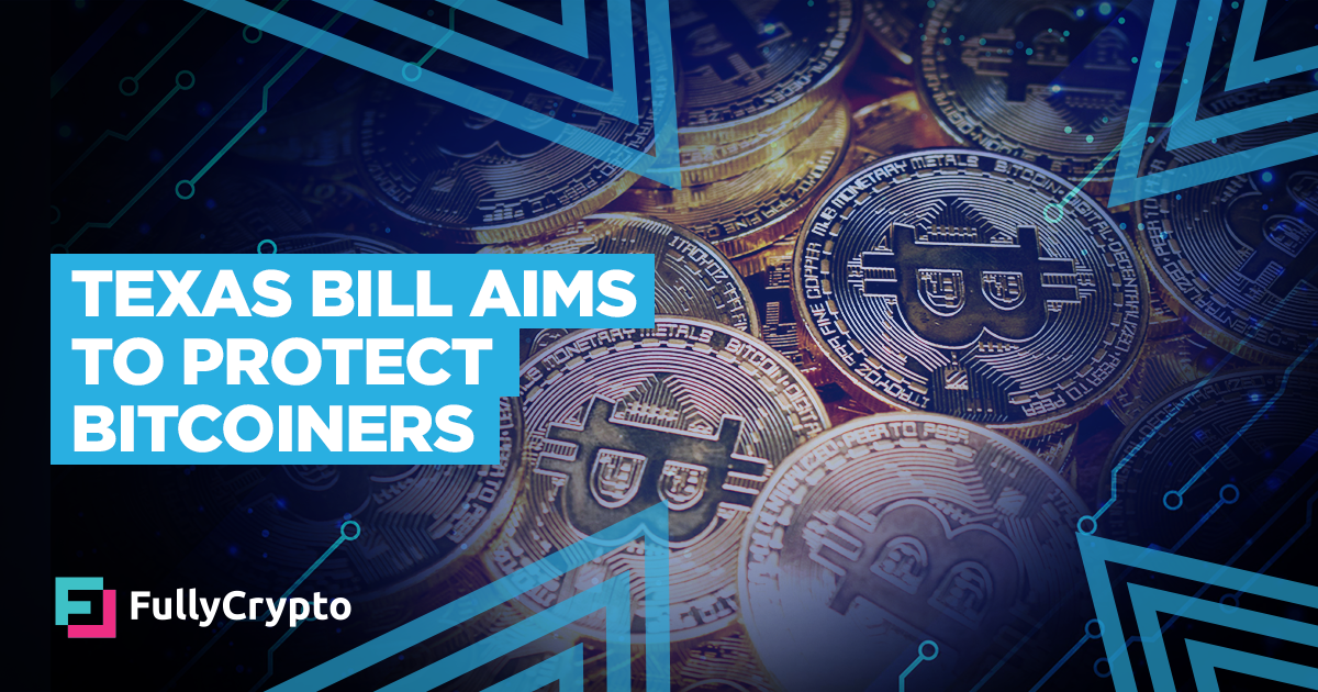 Texas Bill Aims to and Protect Bitcoiners