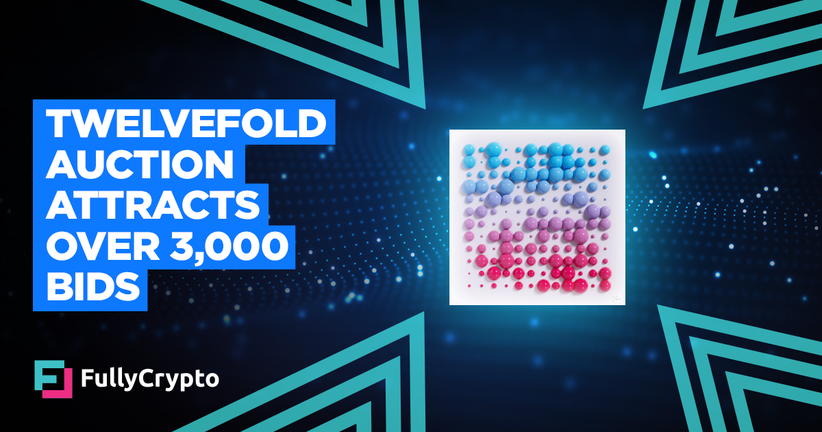 TwelveFold Bitcoin NFT Auction Attracts Over 3,000 Bids thumbnail