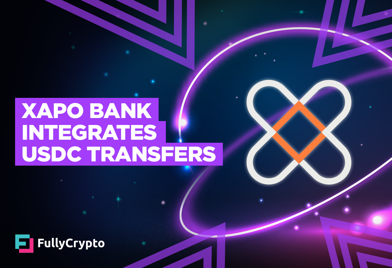 Xapo Bank to enable USDC deposits and withdrawals