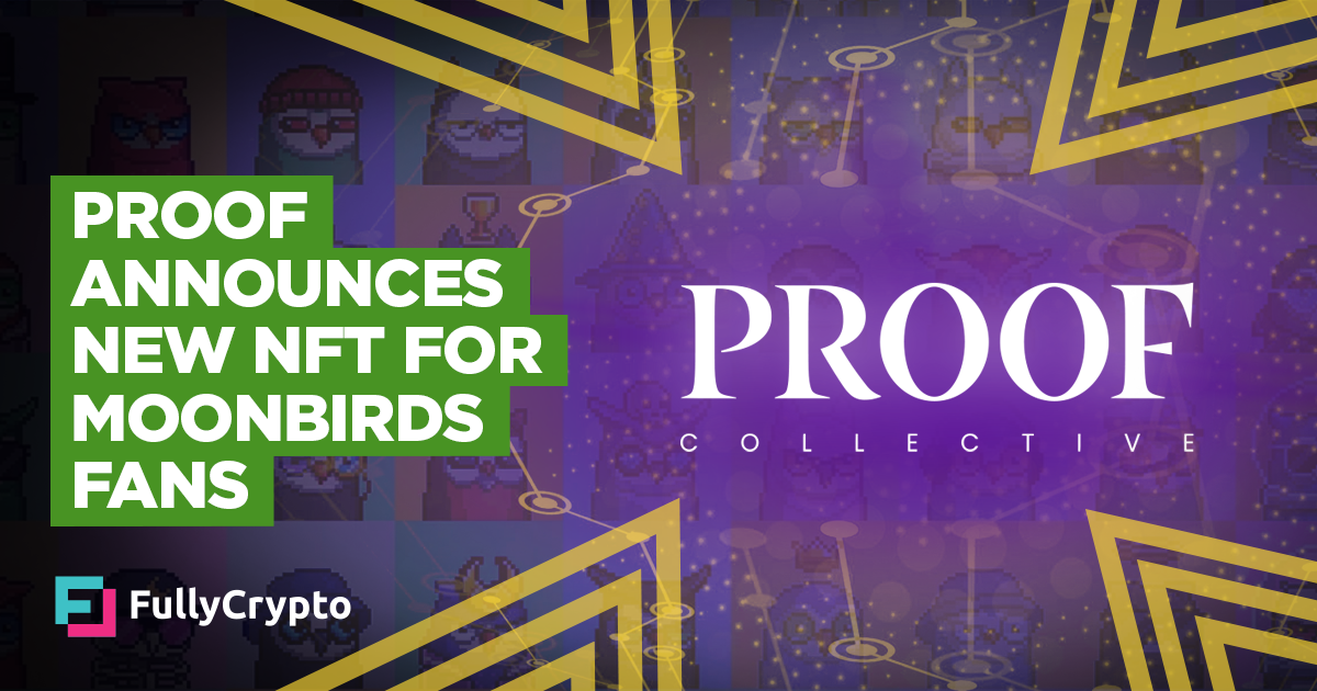 Proof Announces New NFT Collection for Loyal Moonbirds Holders thumbnail
