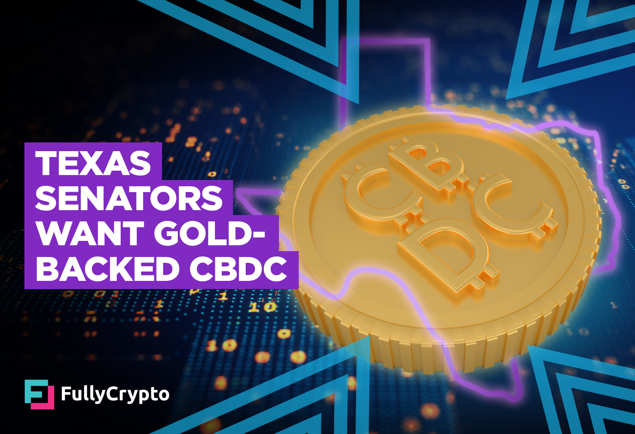 Texas Senators Want Gold-backed CBDC