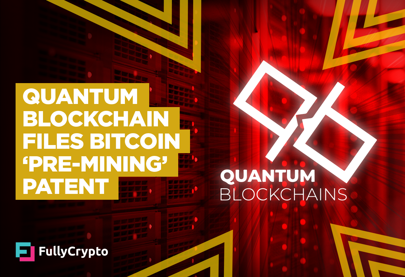 Quantum-Blockchain-Recordsdata-Bitcoin-Block-‘Pre-mining’-Patent