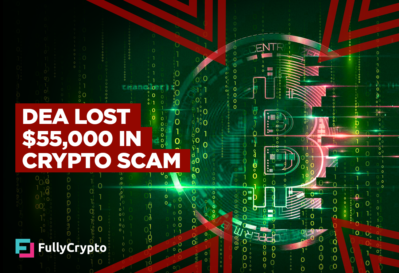 DEA Lost $55,000 in Entry-level Crypto Scam