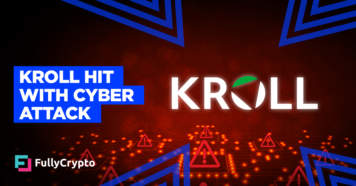 FTX and Blockfi Claims Agent, Kroll, Hit With Cyber Attack