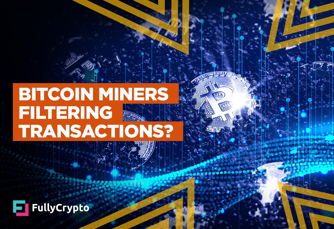 Are-Bitcoin-Miners-Filtering-Transactions-Due-to-US-Sanctions