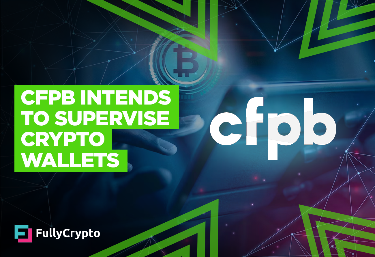 CFPB-Intends-to-Supervise-Crypto-Wallets